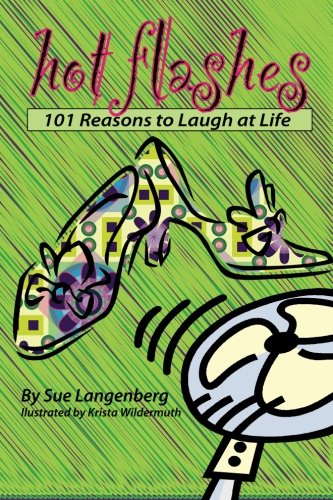 Hot Flashes: 101 Reasons to Laugh at Life,Used