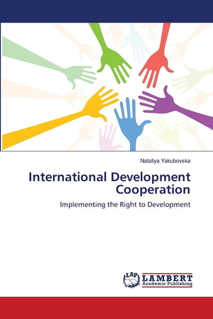 International Development Cooperation: Implementing the Right to Development,Used
