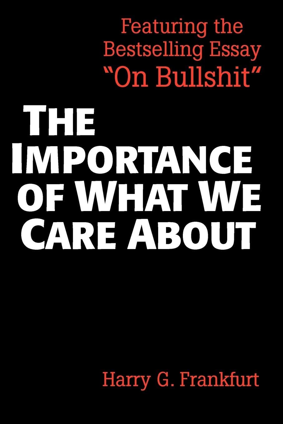 The Importance of What We Care About: Philosophical Essays,Used