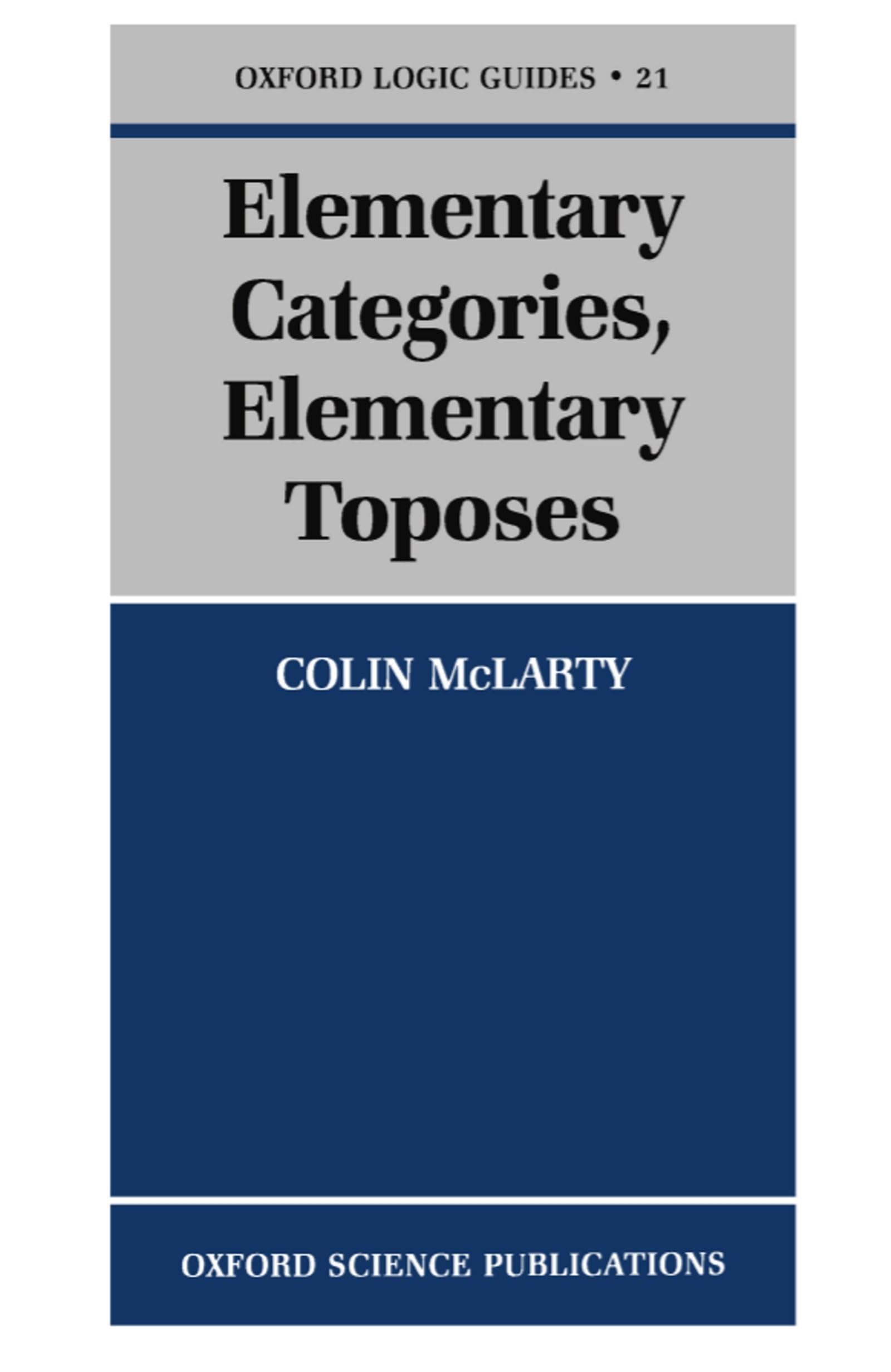 Elementary Categories, Elementary Toposes (Oxford Logic Guides),Used