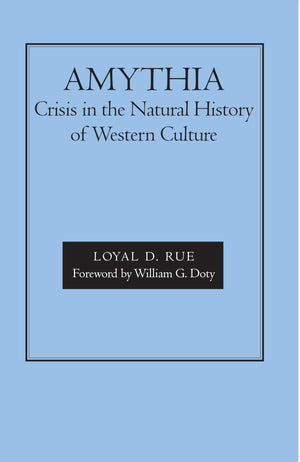 Amythia: Crisis In The Natural History Of Western Culture,Used