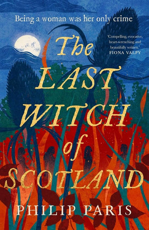 The Last Witch of Scotland: A bewitching story based on true events,New