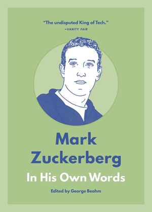 Mark Zuckerberg: In His Own Words (In Their Own Words Series),Used