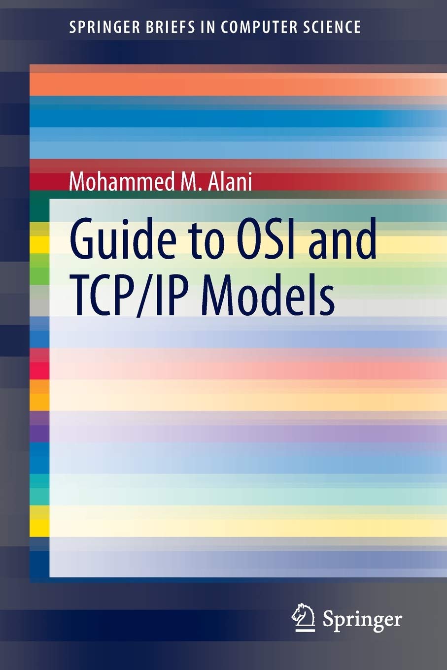 Guide to OSI and TCP/IP Models (SpringerBriefs in Computer Science),Used