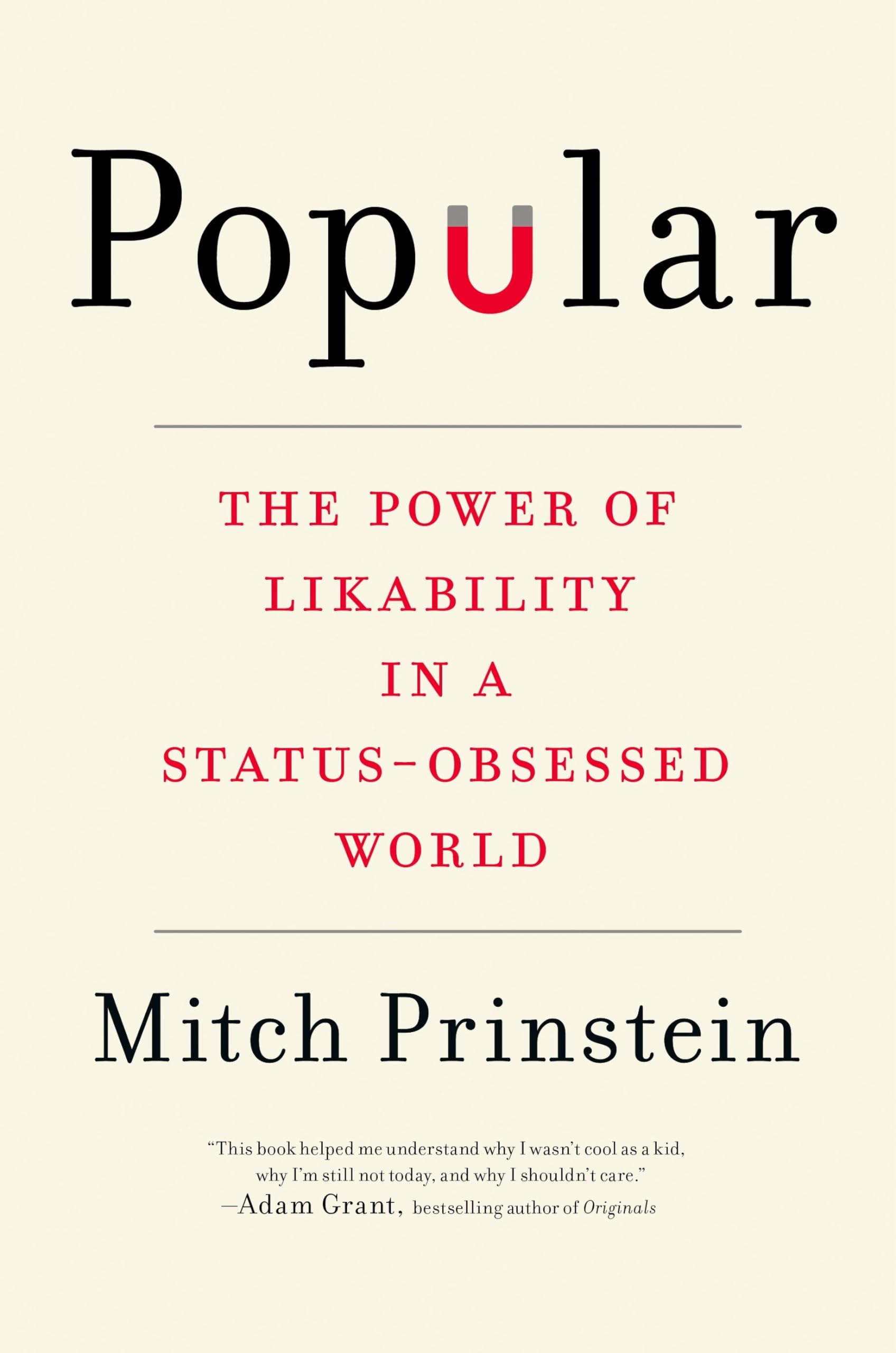 Popular: The Power Of Likability In A Statusobsessed World,Used