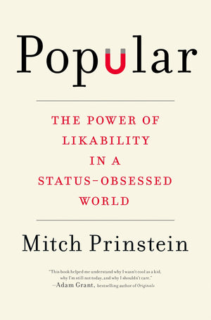Popular: The Power Of Likability In A Statusobsessed World,Used