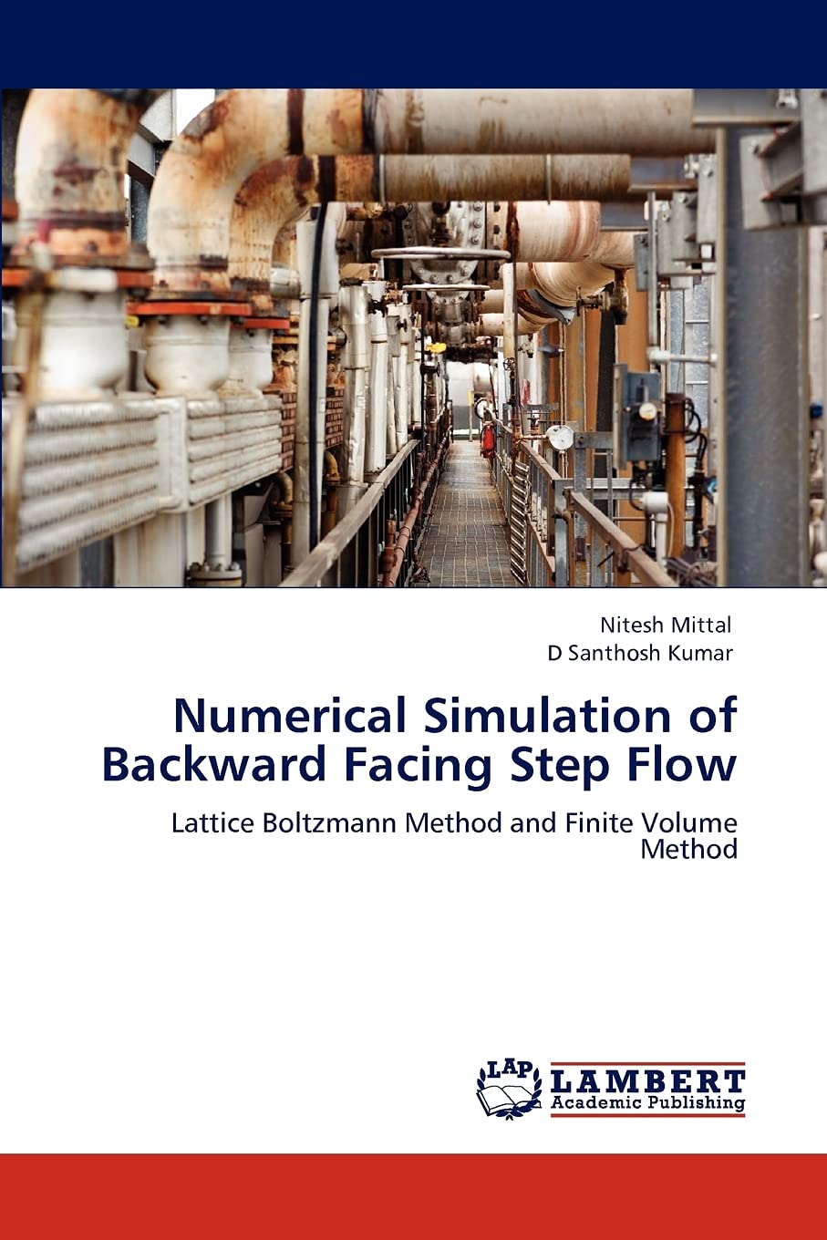 Numerical Simulation of Backward Facing Step Flow: Lattice Boltzmann Method and Finite Volume Method,Used