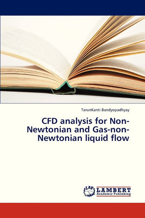 CFD analysis for NonNewtonian and GasnonNewtonian liquid flow,Used