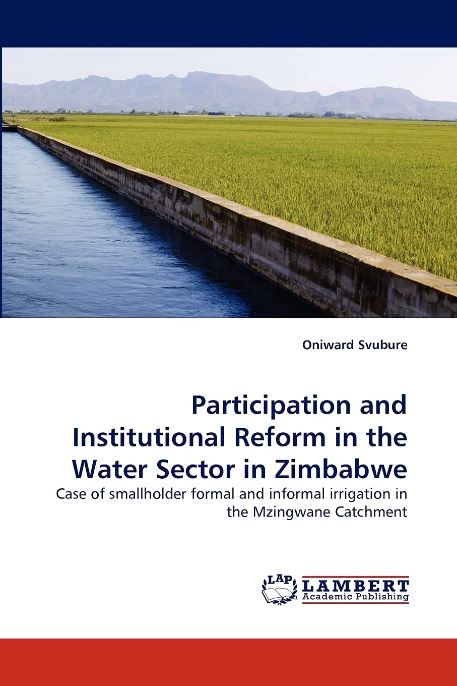 Participation and Institutional Reform in the Water Sector in Zimbabwe: Case of smallholder formal and informal irrigation in th,Used