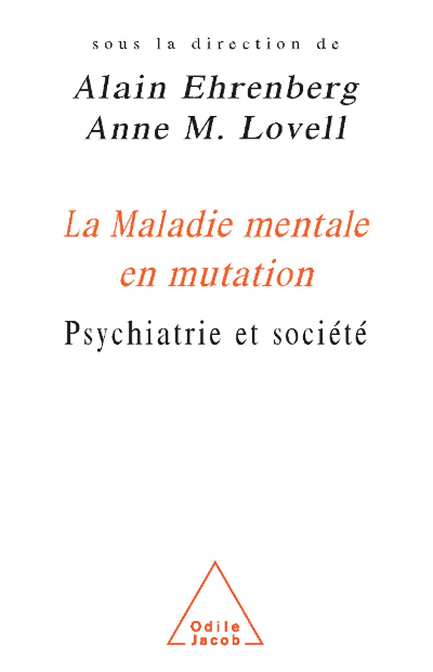 La Maladie mentale en mutation: Psychiatrie et socit,Used
