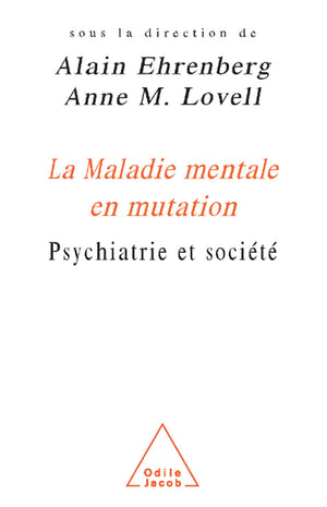 La Maladie mentale en mutation: Psychiatrie et socit,Used