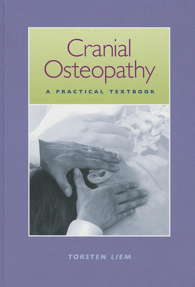 Cranial Osteopathy: A Practical Textbook,New