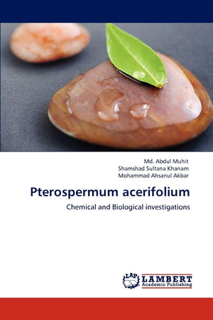 Pterospermum acerifolium: Chemical and Biological investigations,Used