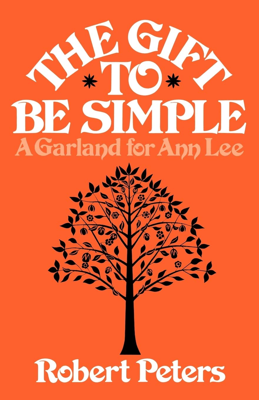 The Gift To Be Simple: A Garland For Ann Lee,New