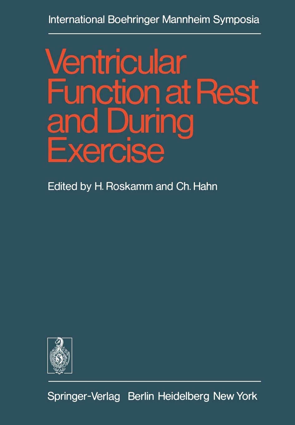 Ventricular Function At Rest And During Exercise / Ventrikelfunktion In Ruhe Und Whrend Belastung: International Symposium, Gene,Used