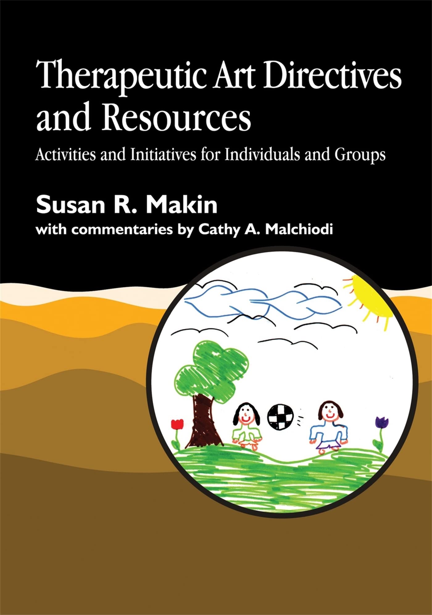 Therapeutic Art Directives and Resources: Activities and Initiatives for Individuals and Groups,Used