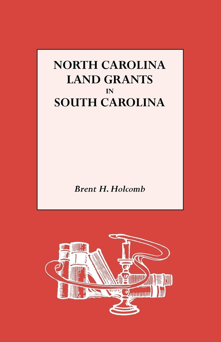 North Carolina Land Grants In South Carolina,New