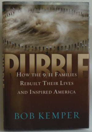 Rubble: How the 9/11 Families Rebuilt Their Lives and Inspired America,Used