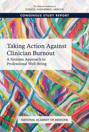 Taking Action Against Clinician Burnout: A Systems Approach to Professional WellBeing,Used