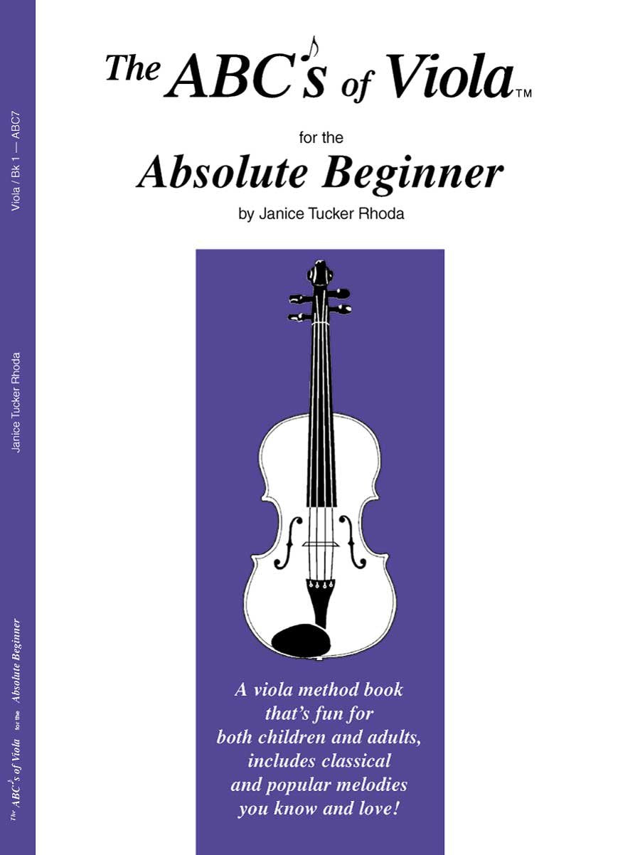 The Abcs Of Viola For The Absolute Beginner, Book 1