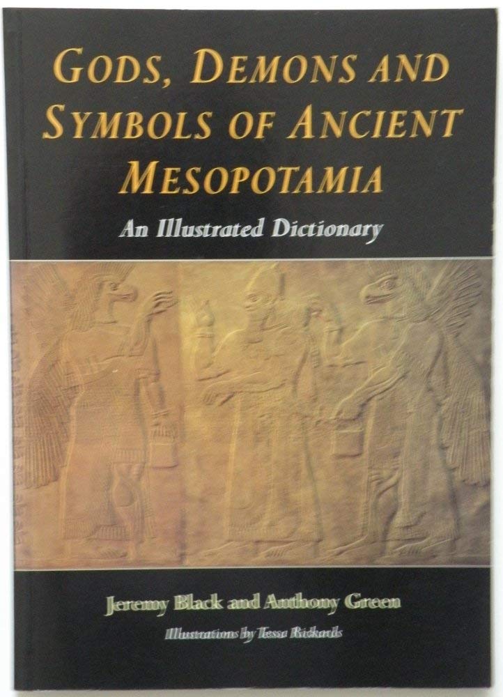 Gods Demons and Symbols of Ancient Mesopotamia /anglais,Used