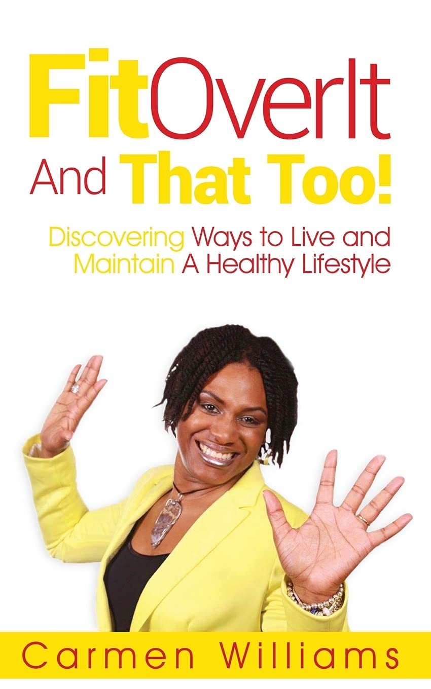 FitOverIt And That Too!: Discovering Ways to Live and Maintain A Healthy Lifestyle,Used