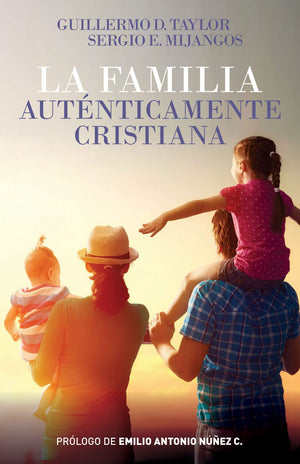 La Familia Autnticamente Cristiana (Spanish Edition),New