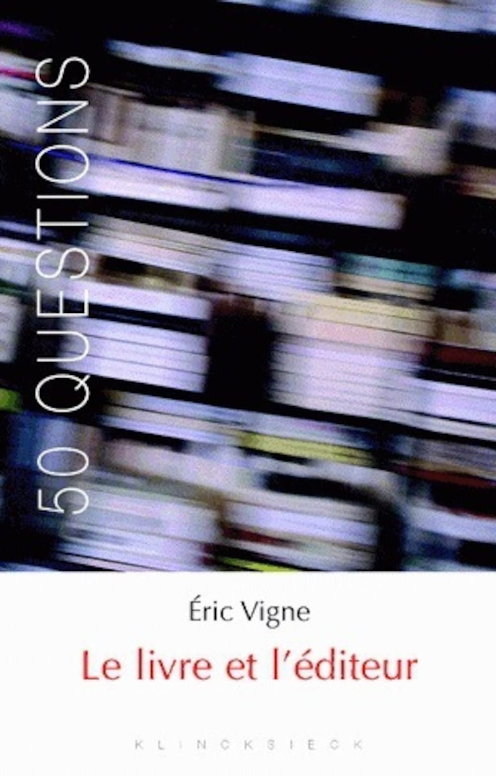 Le Livre Et l'Editeur (50 Questions) (French Edition),Used