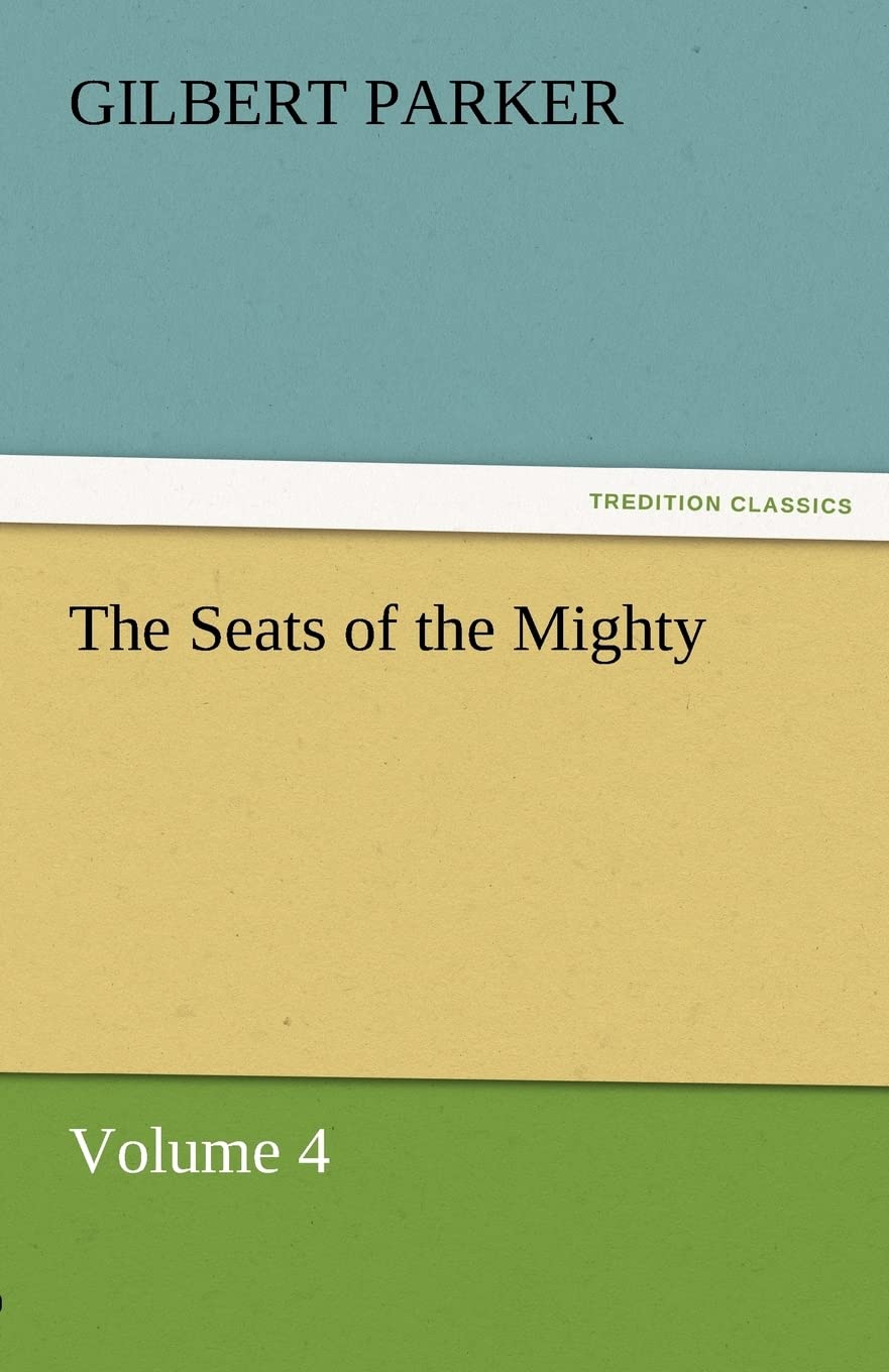 The Seats of the Mighty, Volume 4,Used