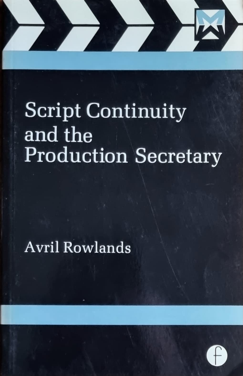 Script Continuity and the Production Secretary in Film & TV (Media Manuals),Used