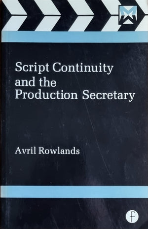 Script Continuity and the Production Secretary in Film & TV (Media Manuals),Used