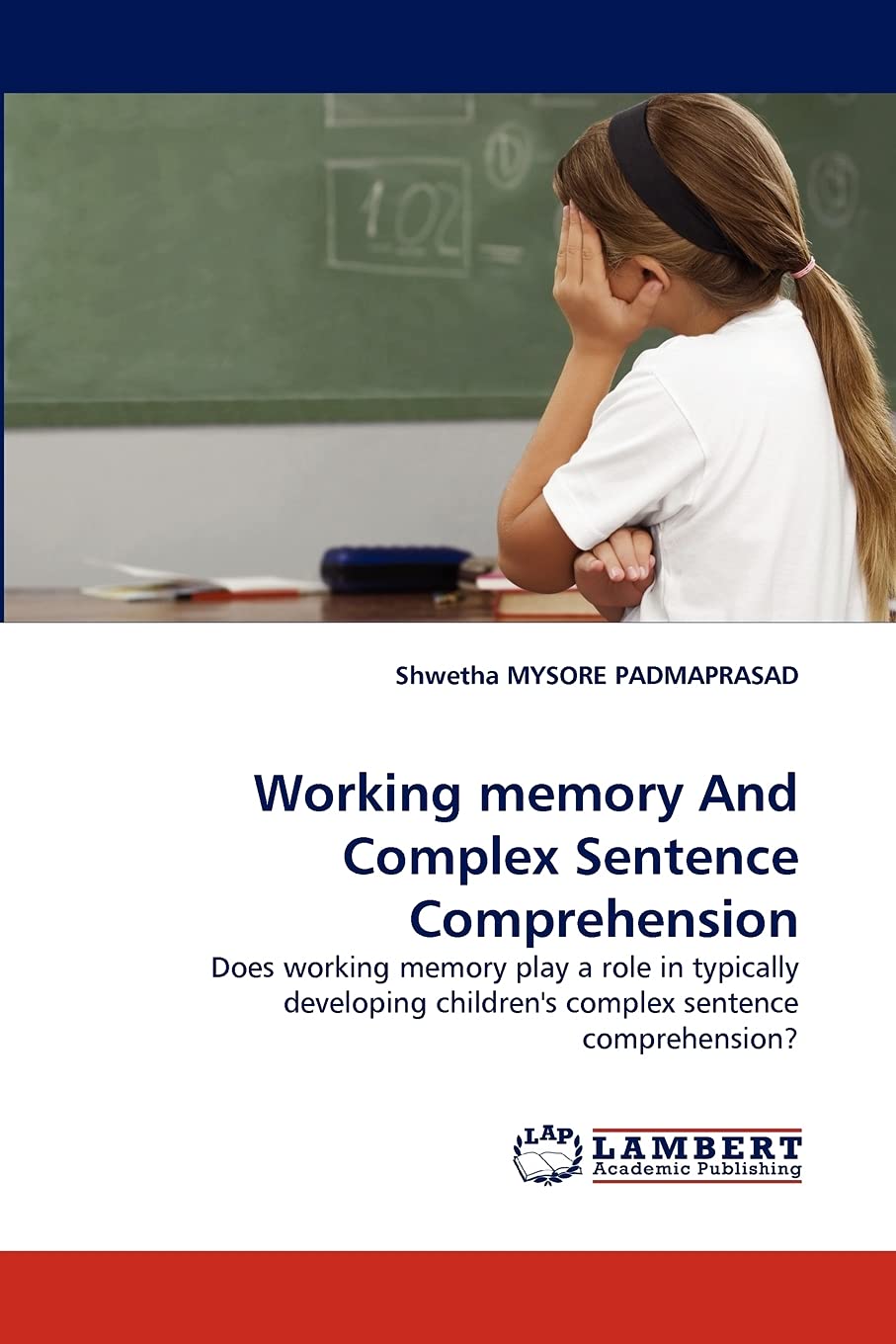 Working memory And Complex Sentence Comprehension: Does working memory play a role in typically developing children's complex se,Used