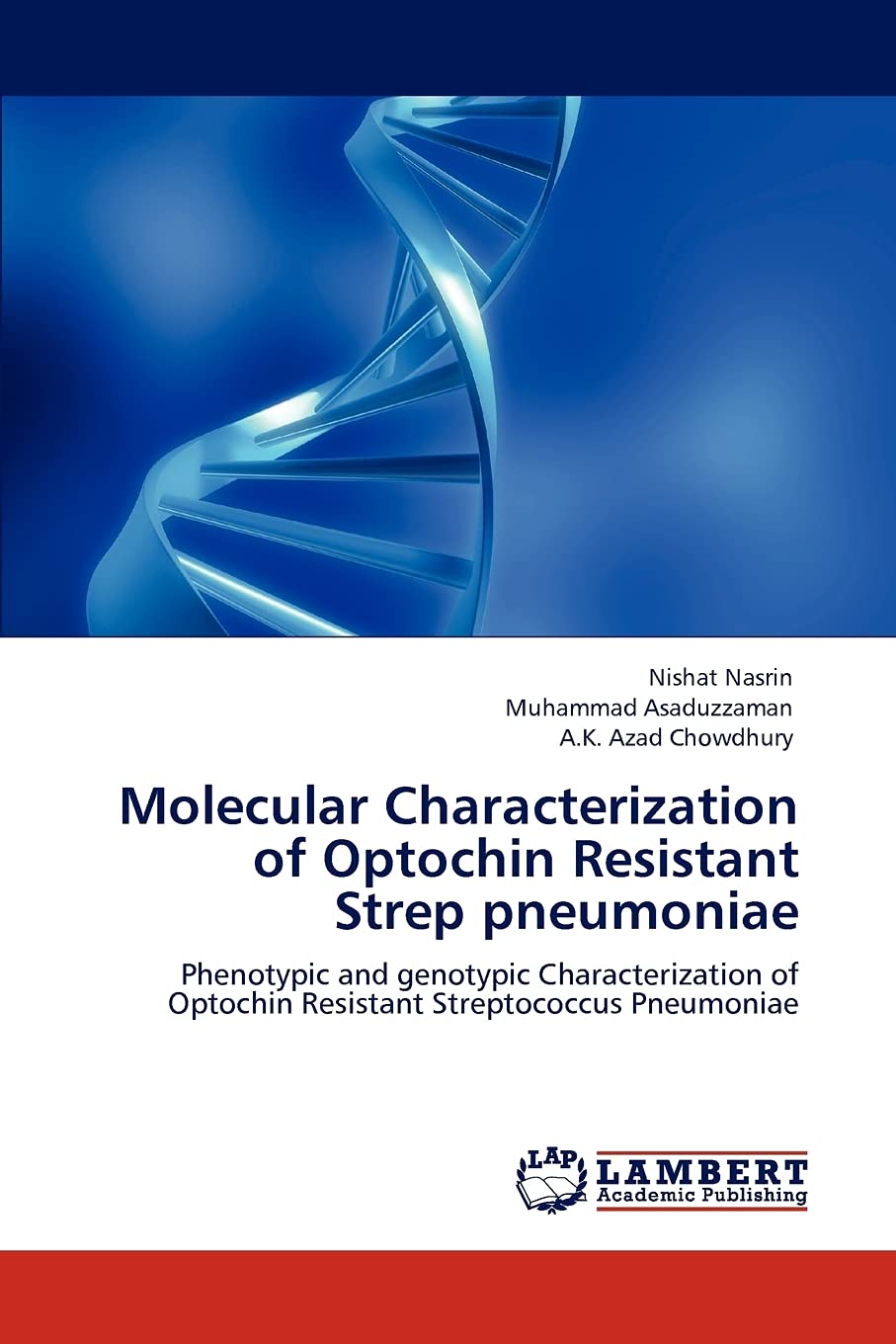 Molecular Characterization of Optochin Resistant Strep pneumoniae: Phenotypic and genotypic Characterization of Optochin Resista,Used