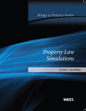Property Law Simulations: Bridge To Practice-new