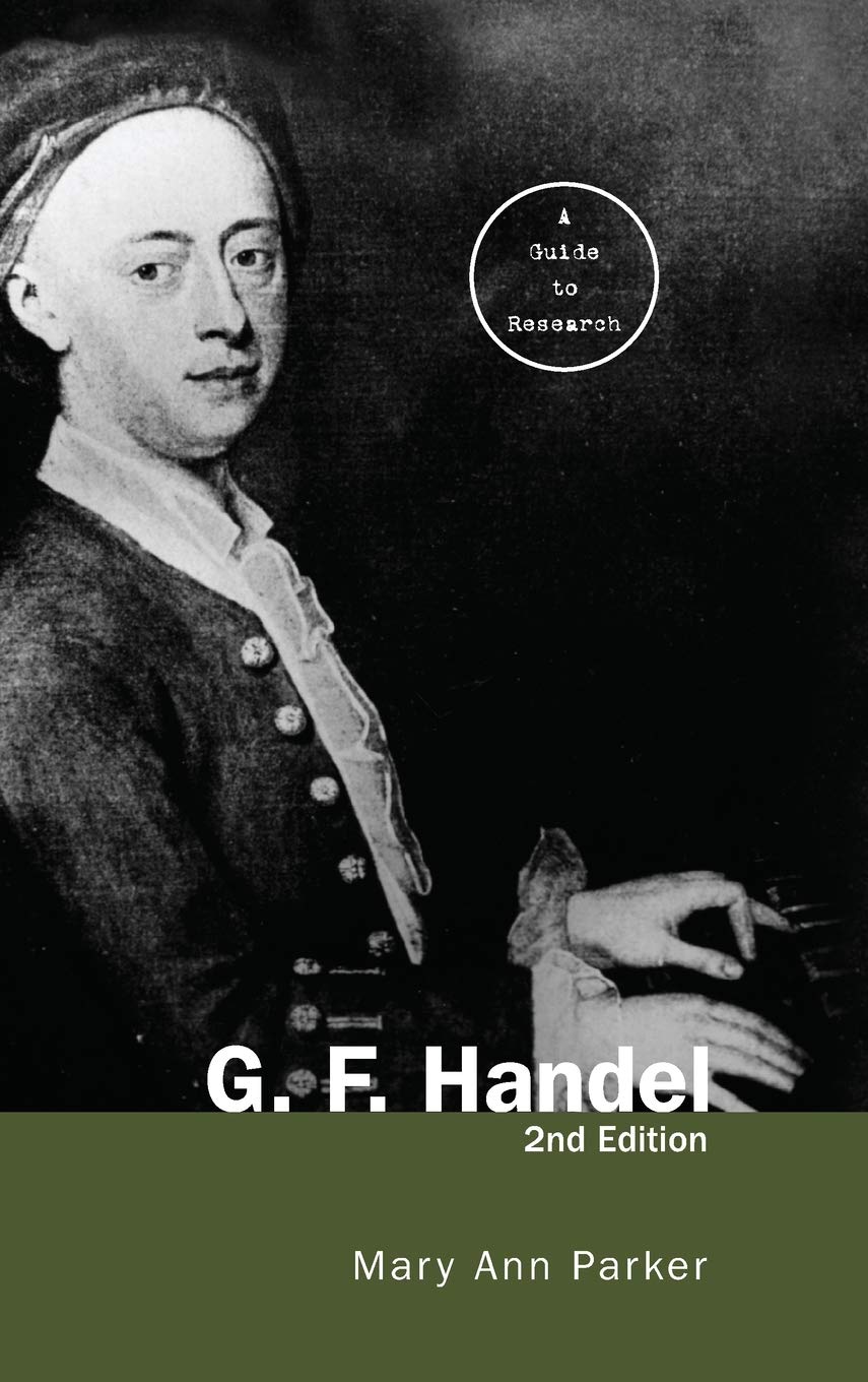 G. F. Handel: A Guide To Research (Routledge Music Bibliographies),Used