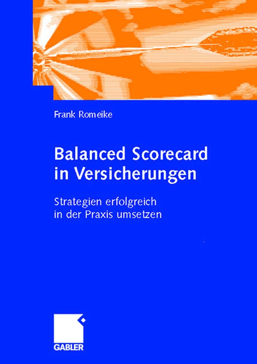 Balanced Scorecard In Versicherungen: Strategien Erfolgreich In Der Praxis Umsetzen (German Edition),Used