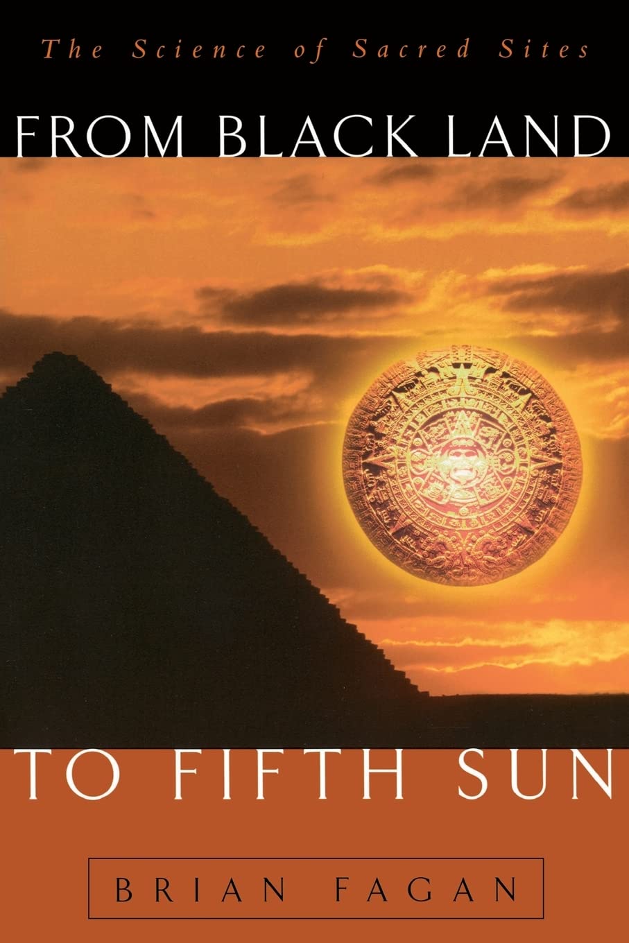 From Black Land To Fifth Sun: The Science Of Sacred Sites (Helix Books)-used