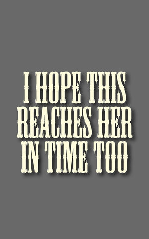 I hope this reaches her in time too,Used