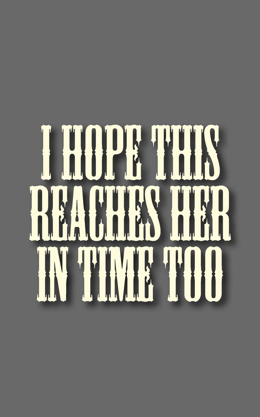 I hope this reaches her in time too,Used