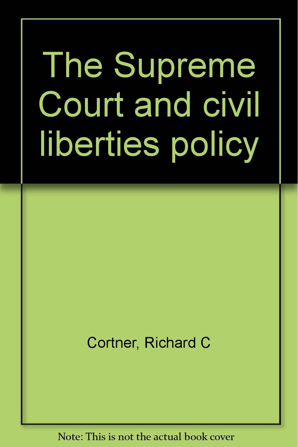 The Supreme Court and civil liberties policy,Used