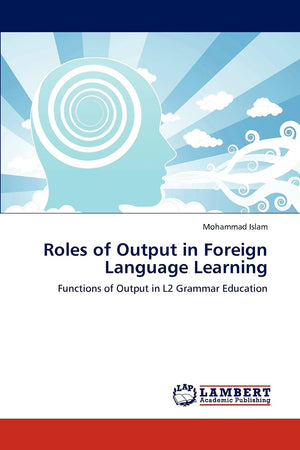 Roles of Output in Foreign Language Learning: Functions of Output in L2 Grammar Education,Used