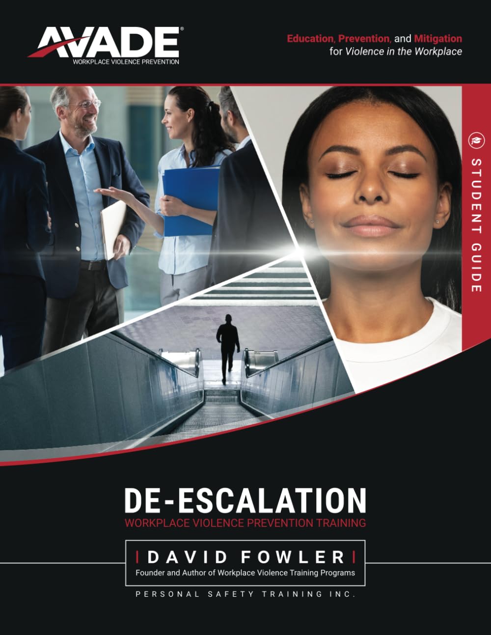 Avade Deescalation Student Guide: Education, Prevention & Mitigation For Violence In The Workplace