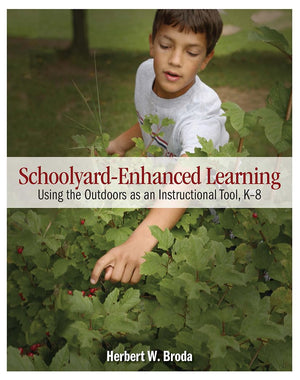 SchoolyardEnhanced Learning: Using the Outdoors as an Instructional Tool, K8,New
