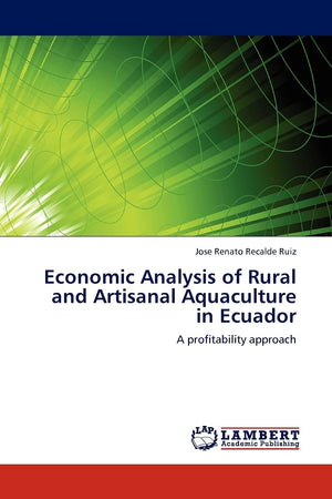 Economic Analysis of Rural and Artisanal Aquaculture in Ecuador: A profitability approach,Used