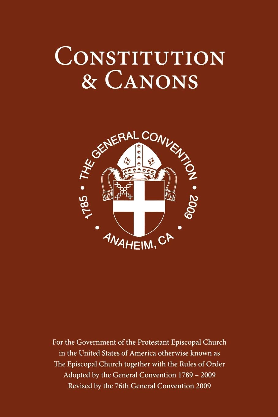 Constitution and Canons: For the Government of the Episcopal Church Revised by the 2009 General Convention,Used
