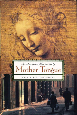 Mother Tongue: An American Life in Italy,Used