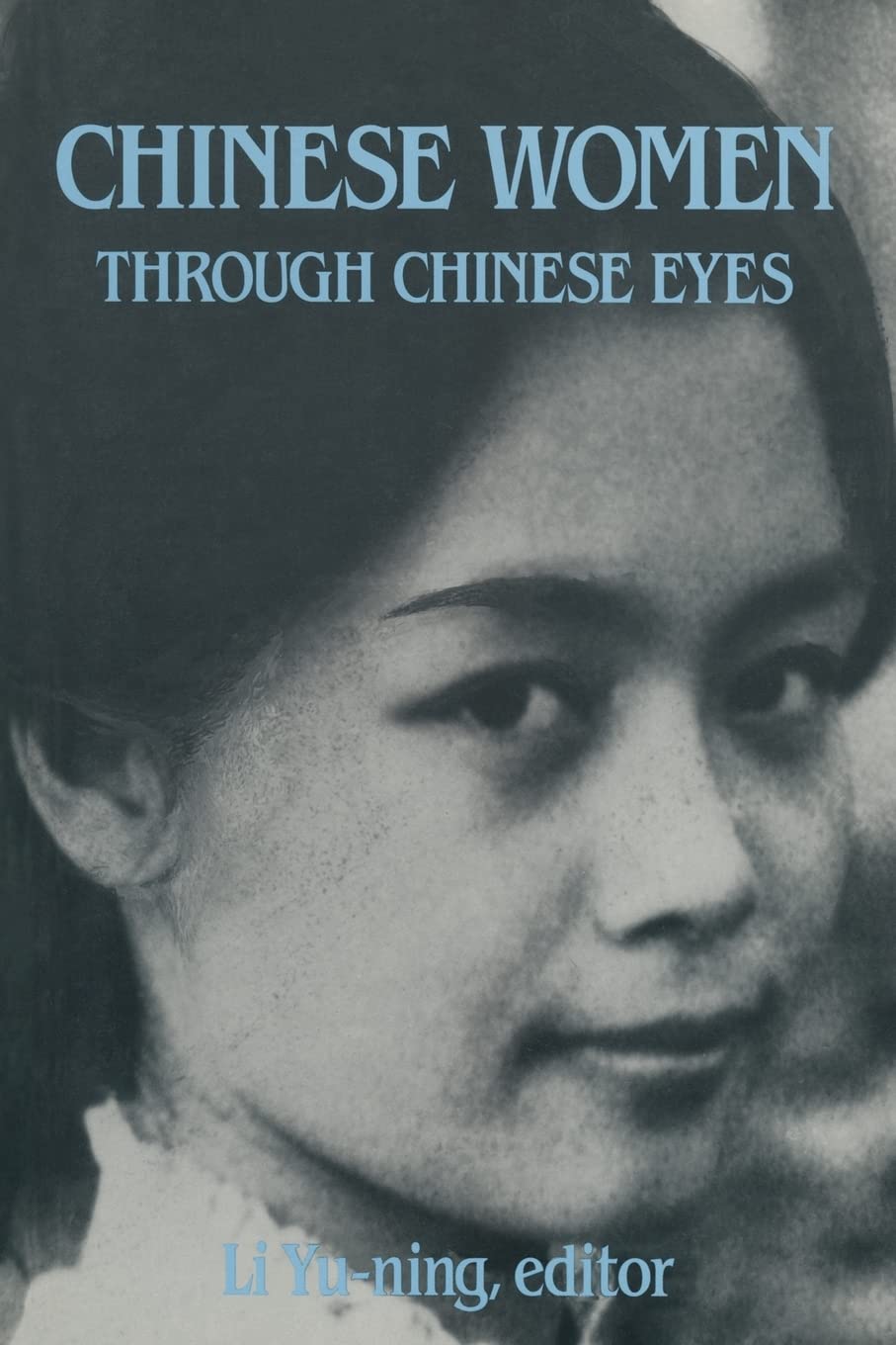 Chinese Women Through Chinese Eyes (East Gate Books),Used