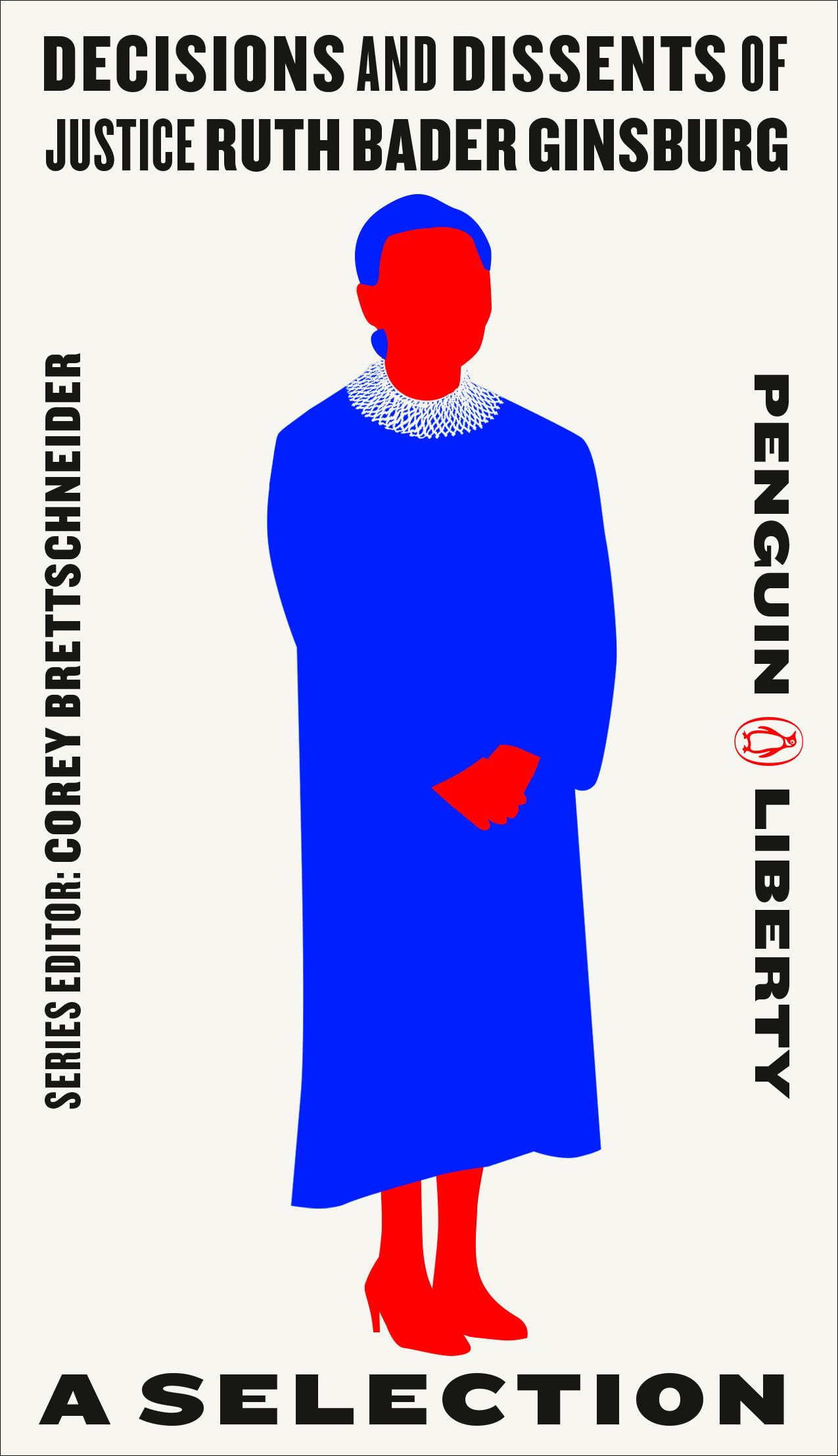 Decisions and Dissents of Justice Ruth Bader Ginsburg: A Selection (Penguin Liberty),Used