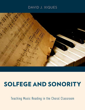 Solfege and Sonority: Teaching Music Reading in the Choral Classroom,New