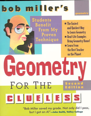 Bob Miller's Geometry for the Clueless, 2nd edition (Bob Miller's Clueless),New